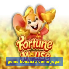 gems bonanza como jogar