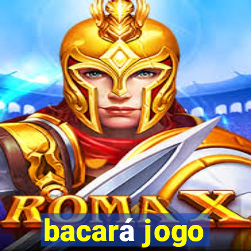 bacará jogo