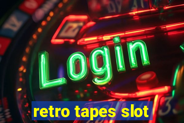 retro tapes slot