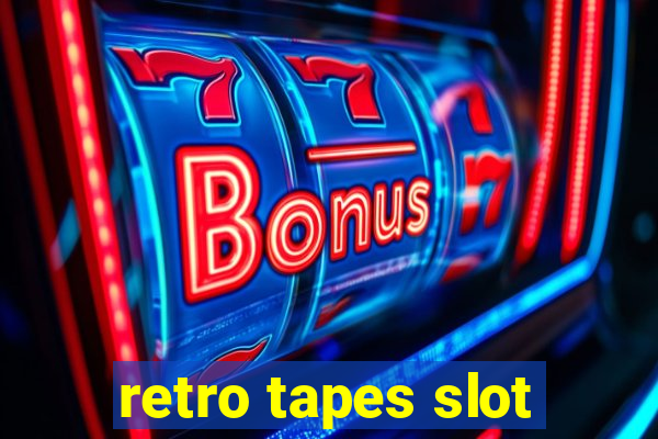 retro tapes slot