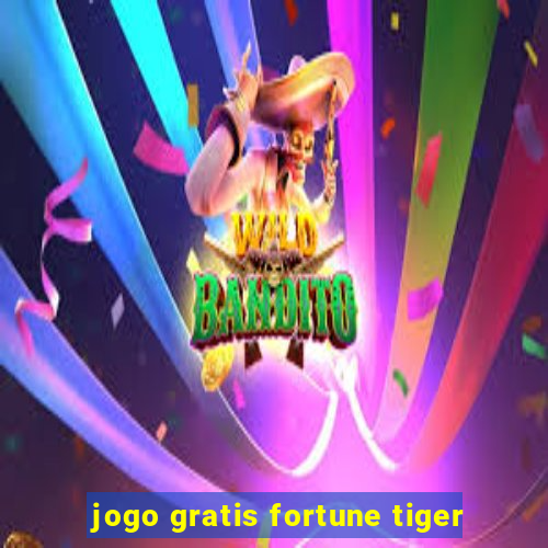 jogo gratis fortune tiger