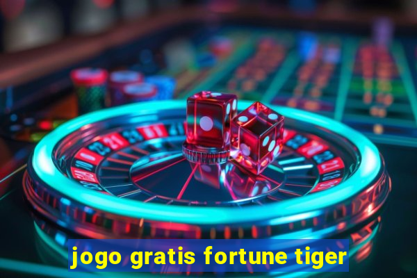 jogo gratis fortune tiger