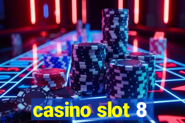 casino slot 8