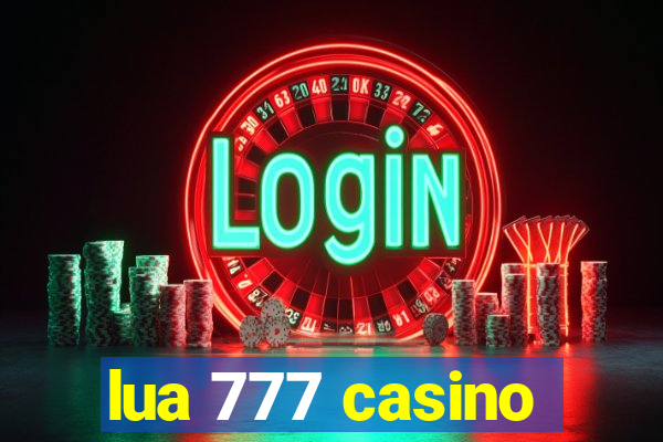 lua 777 casino