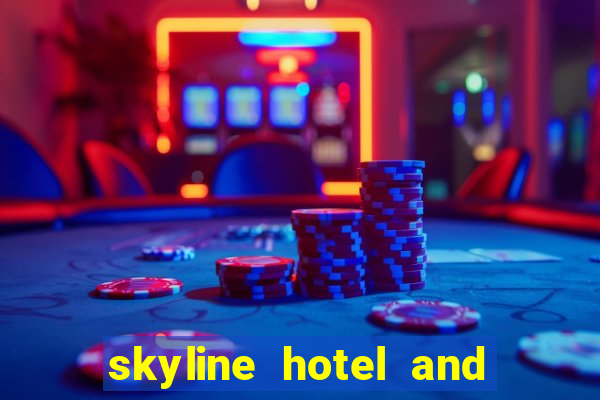 skyline hotel and casino henderson