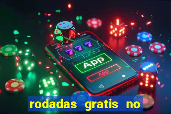 rodadas gratis no fortune tiger