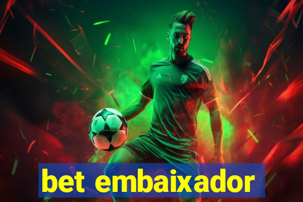 bet embaixador