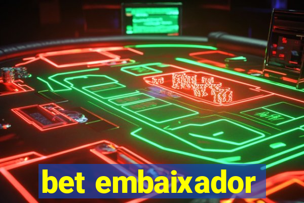 bet embaixador