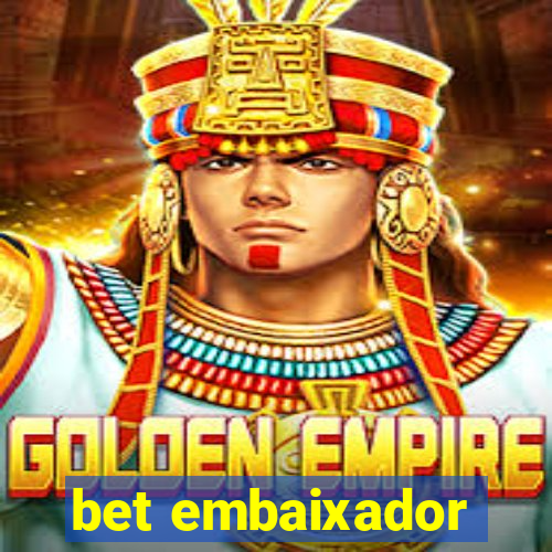 bet embaixador