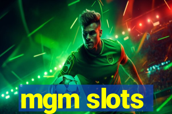 mgm slots