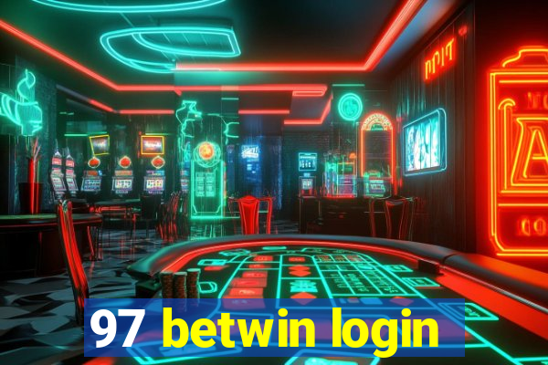 97 betwin login