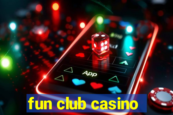 fun club casino