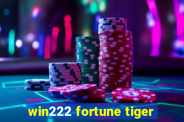 win222 fortune tiger