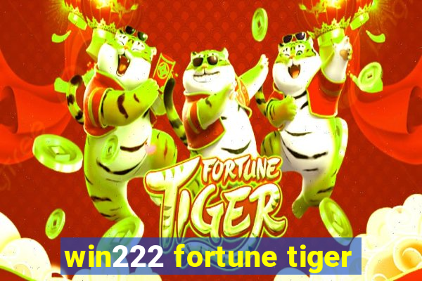 win222 fortune tiger