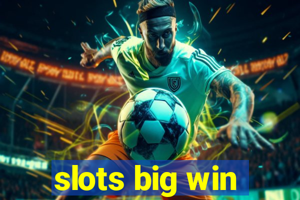 slots big win