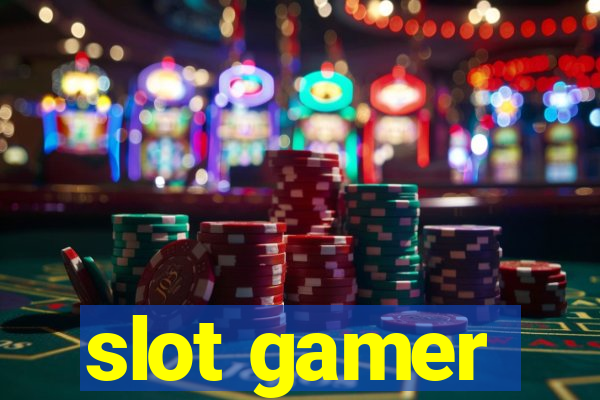 slot gamer