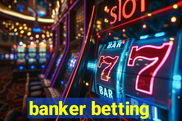 banker betting