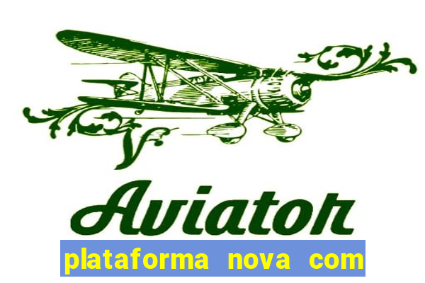 plataforma nova com bonus de cadastro