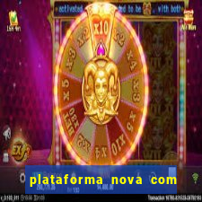 plataforma nova com bonus de cadastro