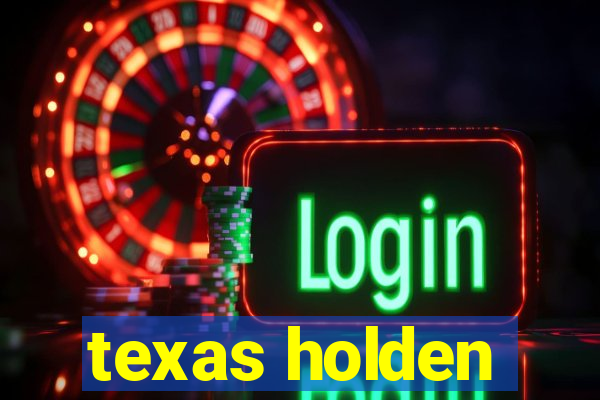 texas holden