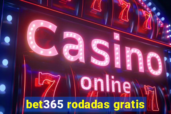 bet365 rodadas gratis