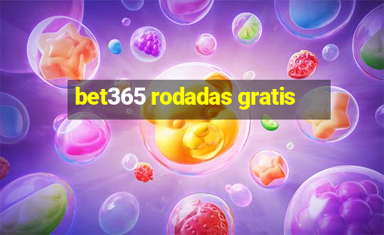 bet365 rodadas gratis