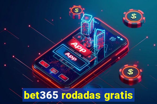 bet365 rodadas gratis