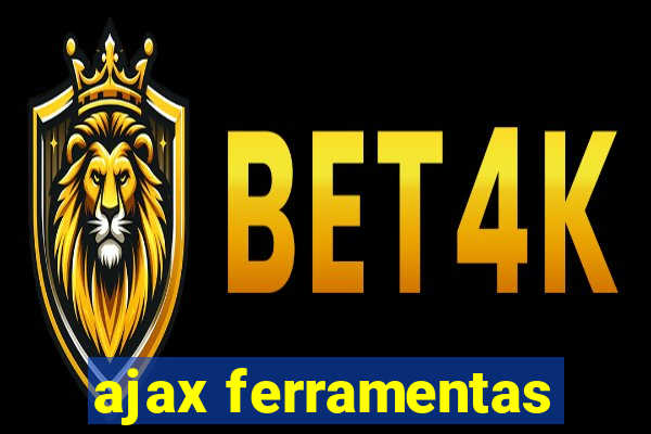 ajax ferramentas