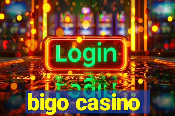 bigo casino