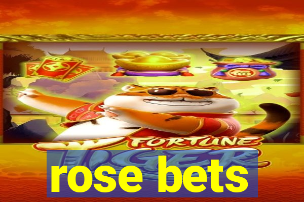 rose bets