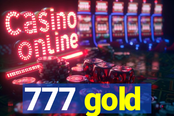 777 gold