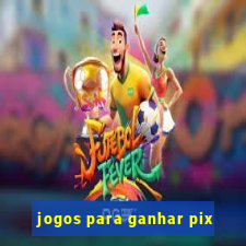 jogos para ganhar pix