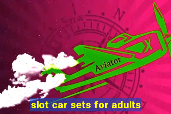 slot car sets for adults