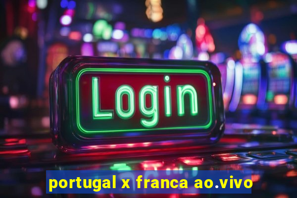 portugal x franca ao.vivo