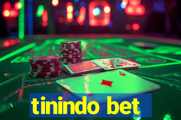 tinindo bet