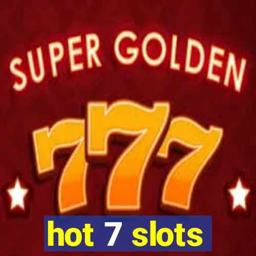 hot 7 slots