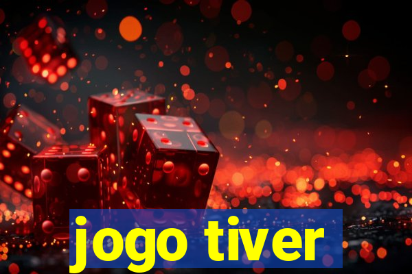 jogo tiver