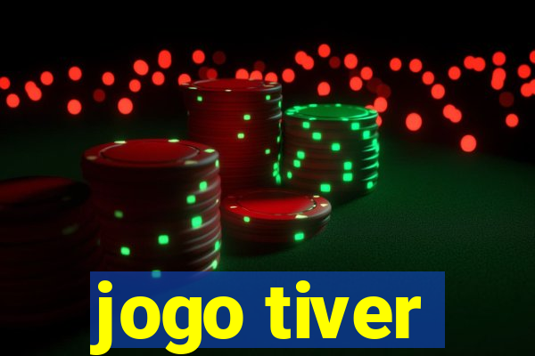 jogo tiver