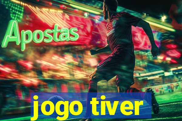 jogo tiver