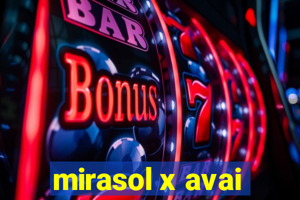 mirasol x avai