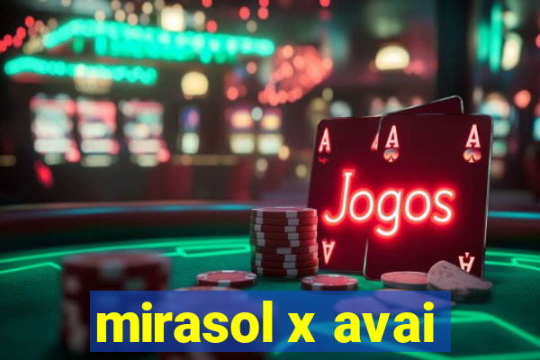 mirasol x avai