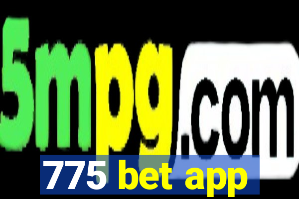 775 bet app