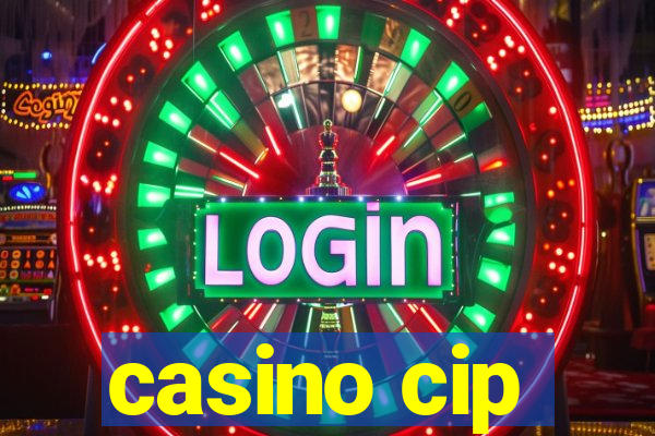 casino cip