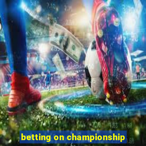 betting on championship