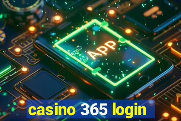 casino 365 login