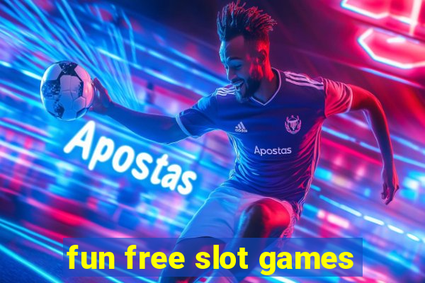 fun free slot games