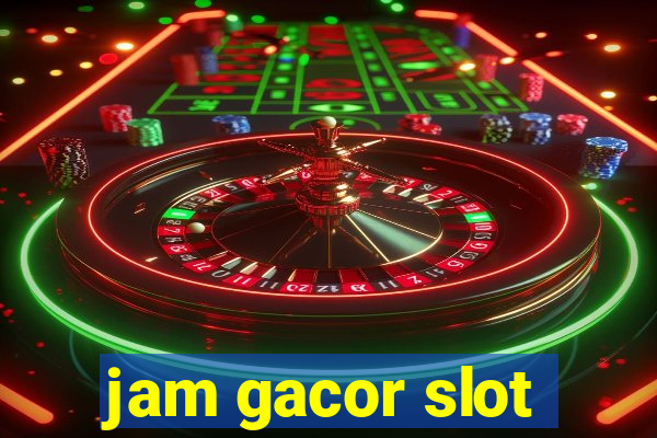 jam gacor slot