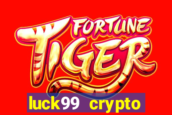 luck99 crypto casino games