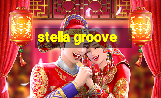 stella groove