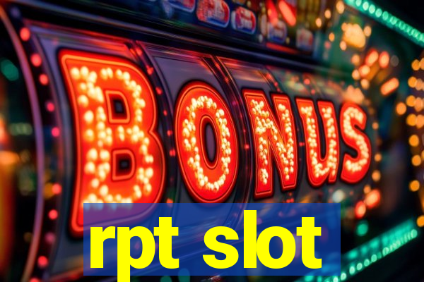 rpt slot